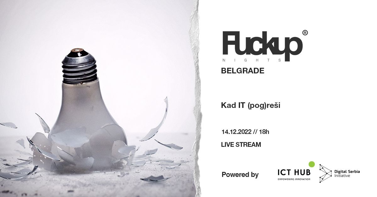 Fuckup Nights Beograd: Kad IT (pog)reši – Livestream